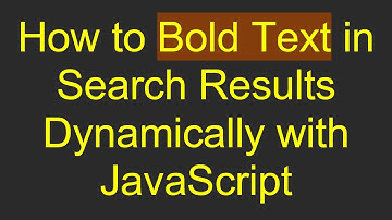 How to Bold Text in Search Results Dynamically with JavaScript