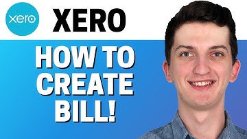 How To Create a Bill In Xero
