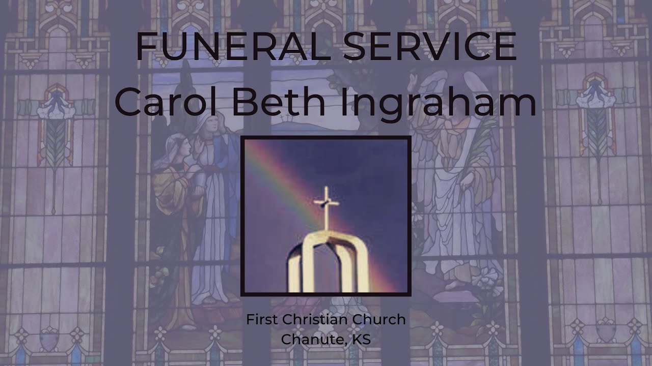 Funeral Service | Carol Beth Ingraham April 24th, 2024 - YouTube