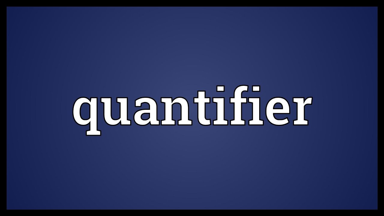 Quantifier Meaning Youtube