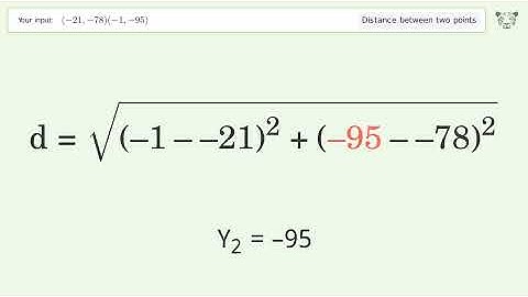 Find the distance between two points p1 (-21,-78) and p2 (-1,-95): Step-by-Step Video Solution