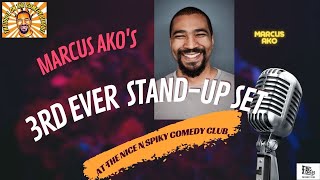 Marcus Ako's 3rd Ever Stand-Up Set at Nice N' Spiky @NiceNSpiky  (The Idiot on the Comedy Circuit)
