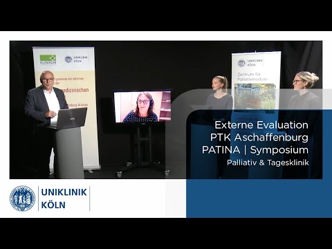 Palliativ & Tagesklinik – Externe Evaluation PTK Aschaffenburg PATINA | Symposium | Uniklinik Köln