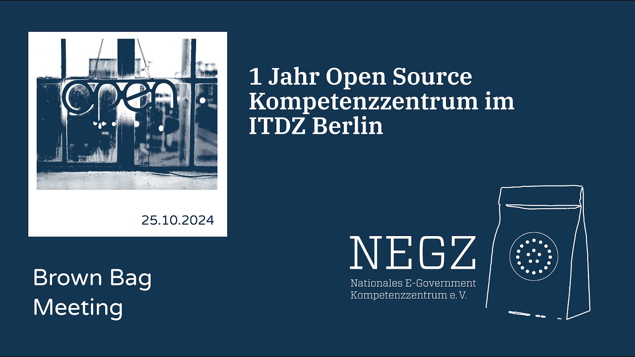 1 Jahr Open Source Kompetenzzentrum im ITDZ Berlin | NEGZ Brown Bag Meeting vom 25.10.2024