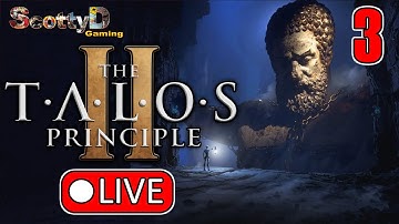 🔴LIVE The Talos Principle 2, Part 3 / New Puzzle Pastures... (Full Game Blind)