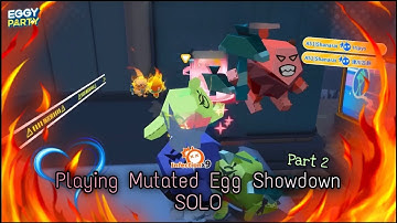 Eggy Party - Playing Mutated Egg Showdown SOLO {Part 2 Gameplay} (iOS)