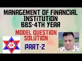 Management Of Financial Institution (FIM) BBS-4th year // Model Question Solution Part-2🔥🔥