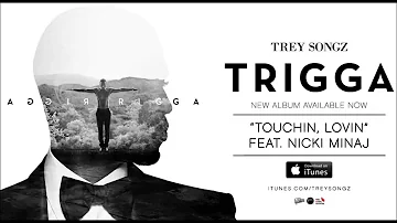 Touchin Lovin Trey Songz Ft Nicki Minaj REAL Clean Version