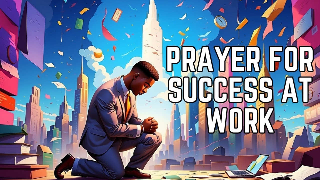 prayer-for-success-at-work-youtube