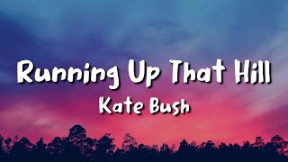 Kate Bush - Running Up That Hill (lyrics)