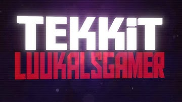 TEKKIT INTRO