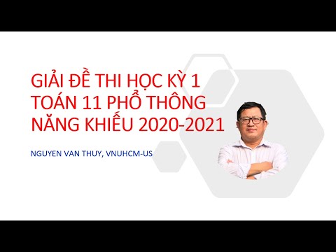 GIẢI ĐỀ THI HỌC KỲ 1 MÔN TOÁN LỚP 11 NĂM HỌC 2020-2021 | TRƯỜNG PHỔ THÔNG NĂNG KHIẾU, ĐHQG TPHCM #HOT