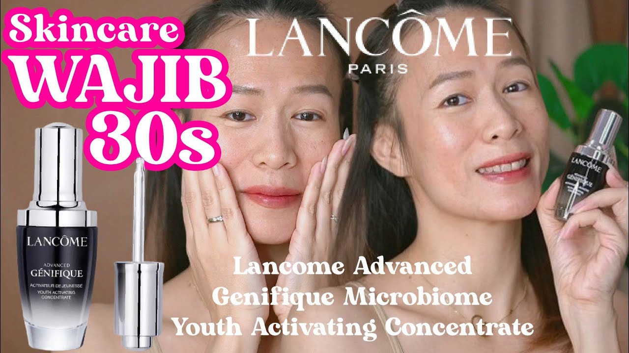 SERUM LANCOME REVIEW ADVANCED GENIFIQUE MICROBIOME YOUTH-SKINCARE 