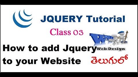 How to add jQuery to Your Website Two methods in Telugu | VLR Training Class 03