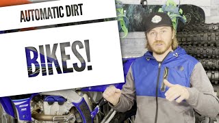 Automatic Dirt Bikes, Semi-automatic, and Manual Clutch dirt bikes