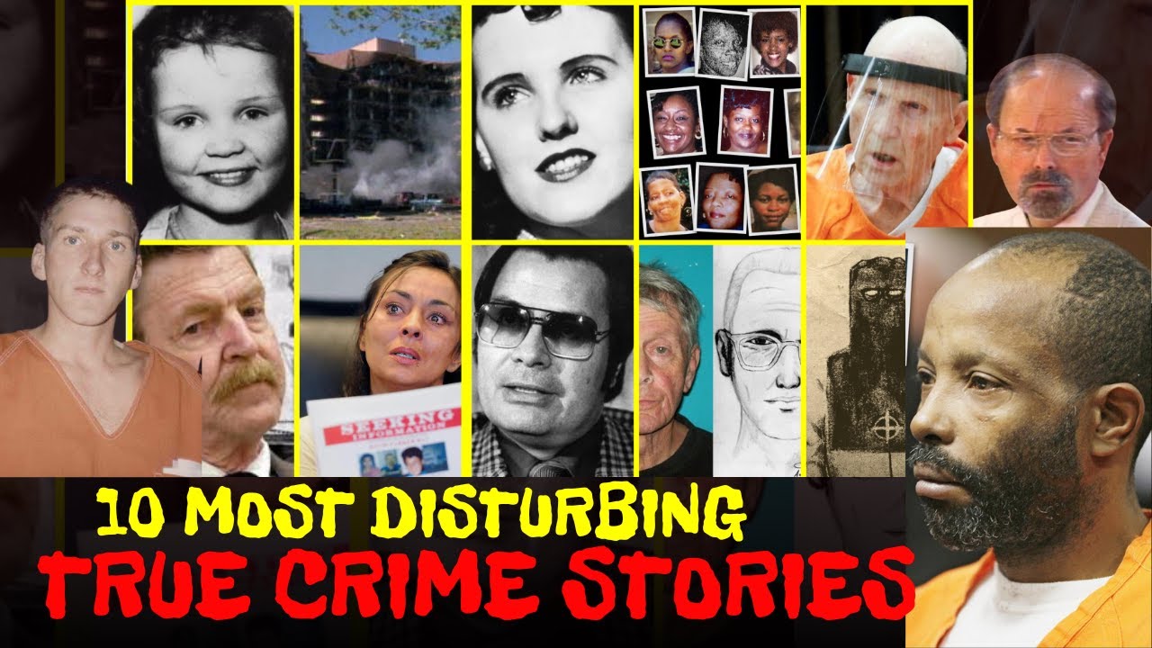 10 Most Disturbing True Crime Stories in History YouTube 10 Most Disturbing True Crime Stories in History YouTube