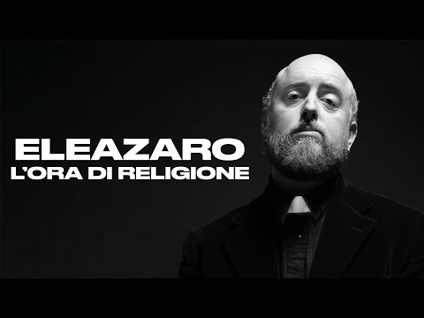 ELEAZARO - L'Ora di Religione