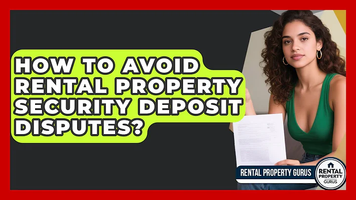 How To Avoid Rental Property Security Deposit Disputes? - Rental Property Gurus