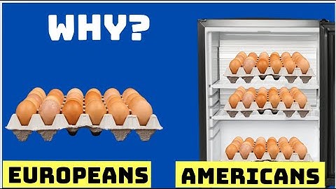 This Is the Reason Why Americans Refrigerate Eggs and Europeans Don’t