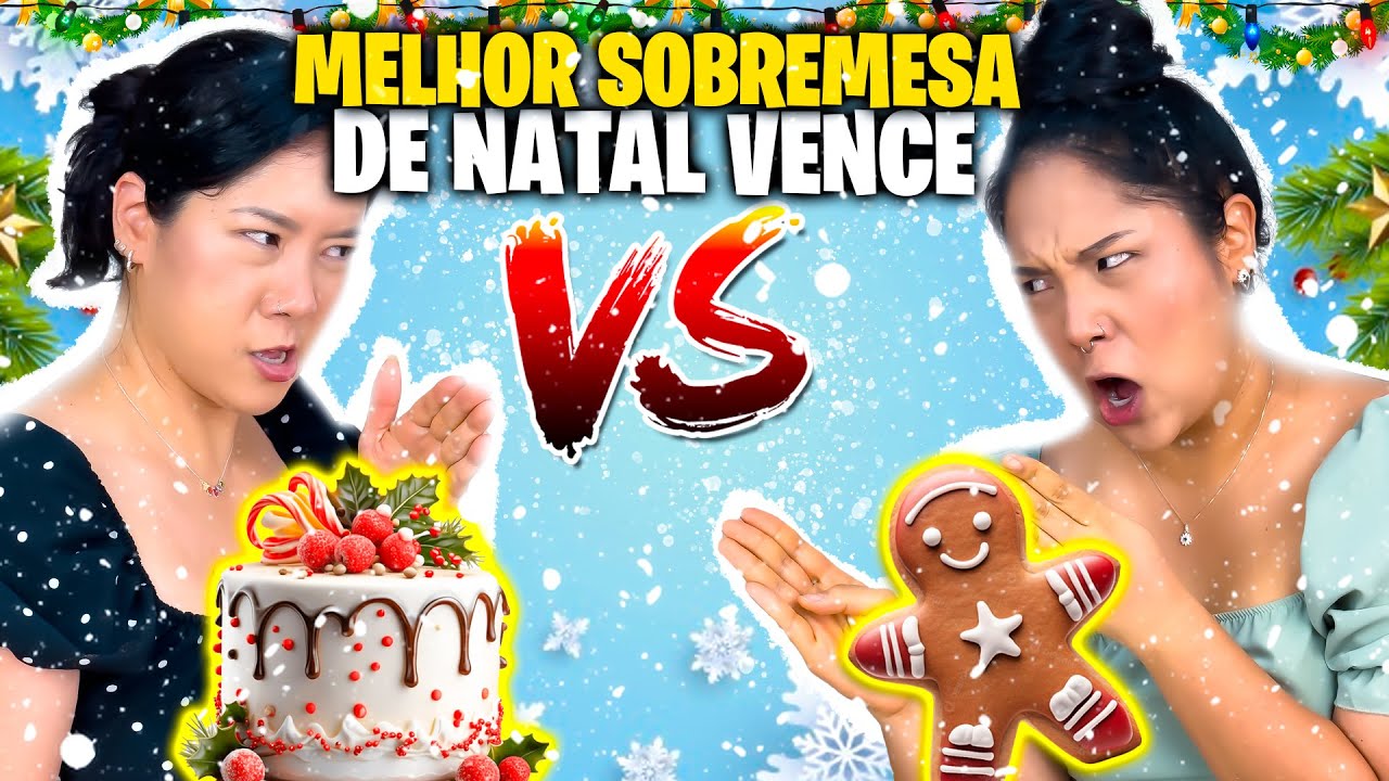⁣QUEM FAZ A MELHOR SOBREMESA DE NATAL VENCE - CHALLENGE | Blog das irmãs