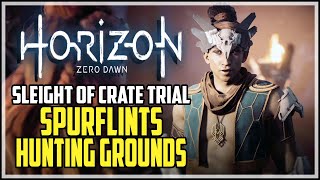 Horizon Zero Dawn Sleight Of Crate Trial Spurflints Hunting Grounds Youtube