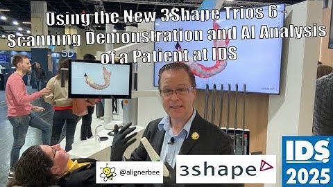 Using the New 3Shape Trios 6 - Scanning Demonstration and and AI Analysis of a Patient Using at IDS