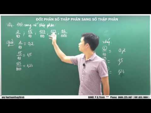 Video: Cách Chuyển Một Phân Số Không đúng Thành Số Thập Phân