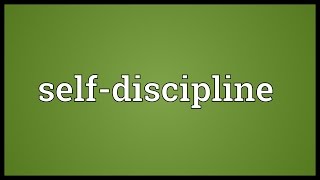 Self-discipline Meaning