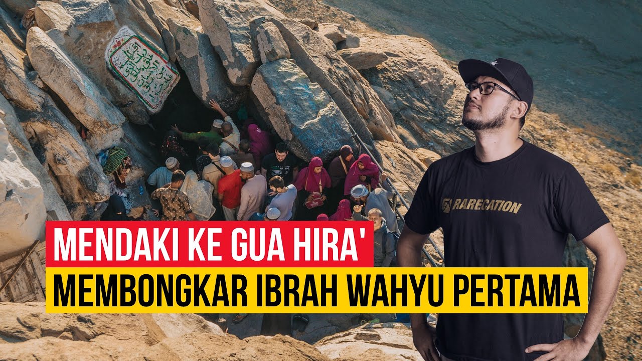 Mendaki Ke Gua Hira Membongkar Ibrah Wahyu Pertama Youtube