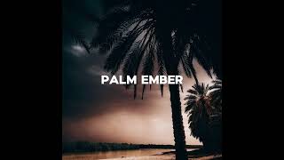 Palm Ember | Babylon Breeze
