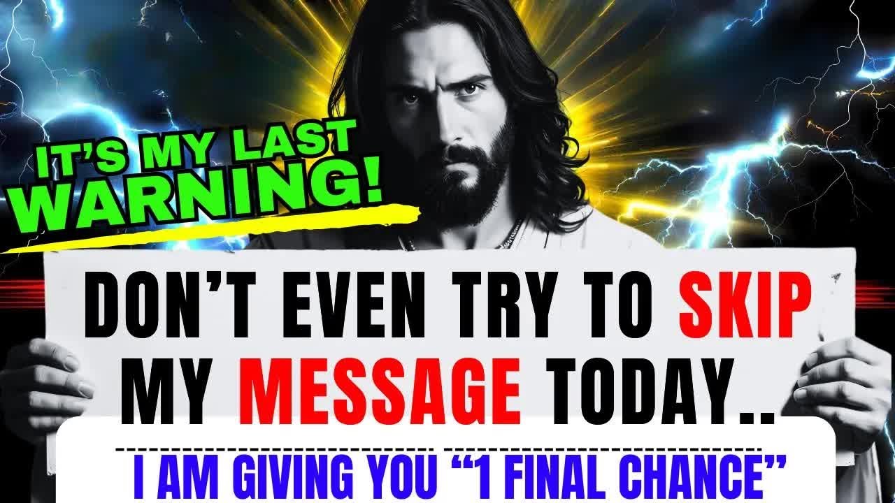GOD SAYS   ＂THIS IS YOUR FINAL CHANCE TO WATCH IT  ＂ 👆 God Message Today~ Gods Message Now👆EP