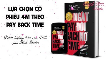 LỰA CHỌN CỔ PHIẾU 4M THEO PAY BACK TIME (NGÀY ĐÒI NỢ)