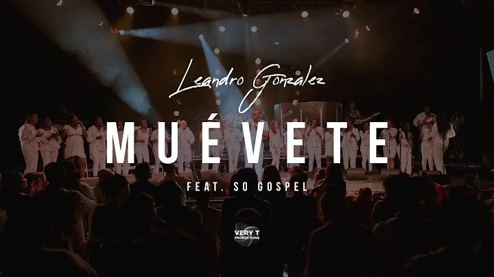Leandro Gonzalez - Muvete (Live) Ft. So Gospel