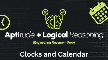 Logical Reasoning and Aptitude | Logical Reasoning - 6 | Clocks and Calendar | Engineering Placement