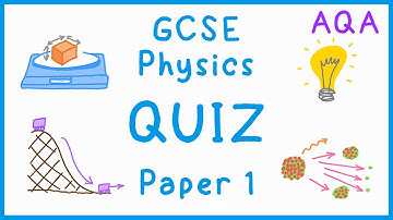 GCSE Physics Paper 1 Quiz (AQA)