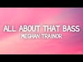 Meghan Trainor - All About That Bass (Lyrics)