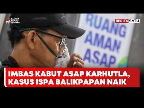 Imbas Kabut Asap Karhutla, Kasus ISPA Balikpapan Naik | Beritasatu Sore