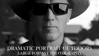 LARGE FORMAT DRAMATIC PORTRAITS ANYWHERE - How to black backgrounds outdoors - Part 1
