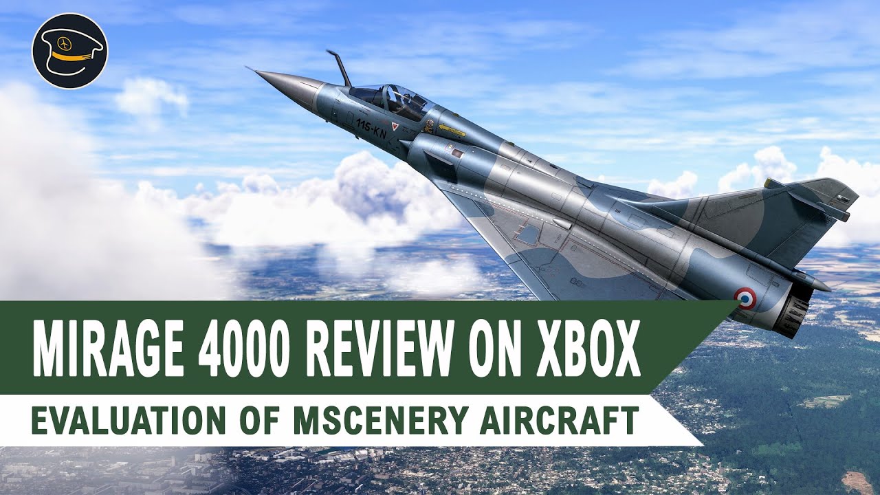 Mirage 4000 review on xbox microsoft flight simulator youtube
