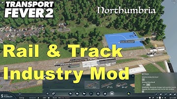 Rail & Track Industry Mod Added : Northumbria