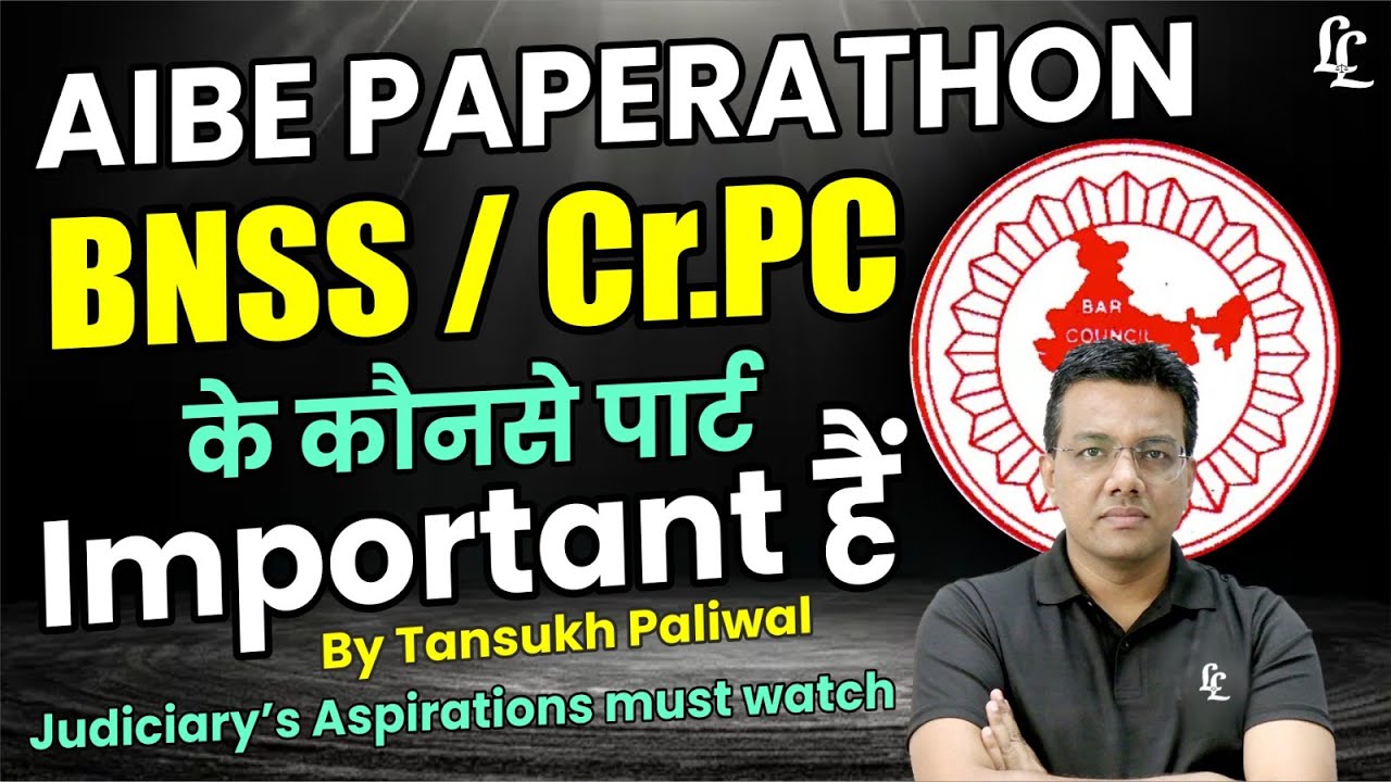 AIBE Paperathon | BNSS/Cr.PC के कौनसे पार्ट Important हैं? | Part - 2 | Tansukh Paliwal