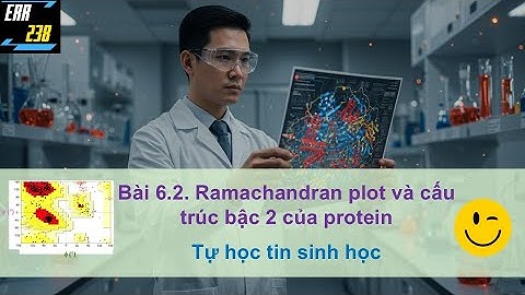 Tự học tin sinh học | Bài 6.2: Ramachandran plot | Tin sinh học cấu trúc | dự đoán protein