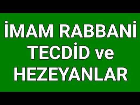 İMAM RABBANÎ ve ÖRTÜLÜ PEYGAMBERLİK İDDİASI