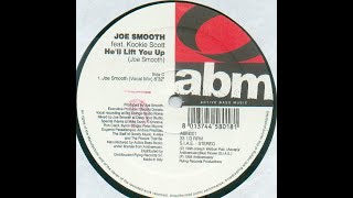 Joe Smooth - He'll Lift You Up (Joe Smooth Vocal Mix)