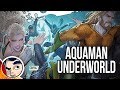 Aquaman "Return of a Hero" Underworld - Rebirth InComplete Story | Comicstorian