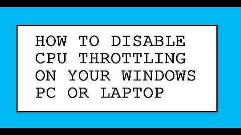 How To Disable CPU Throttling On Your Windows PC Or Laptop