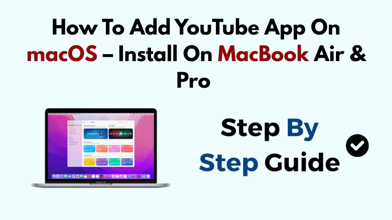 How To Add YouTube App On macOS – Install On MacBook Air & Pro (2026 ...