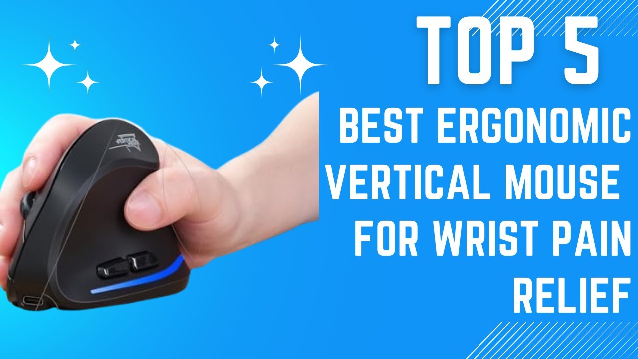 Top 5 Best Ergonomic Vertical Mouse For Wrist Pain Relief in (2025)
