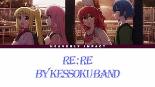RE: RE: - Sub English, Español y Romaji - by Kessoku band Bocchi the rock Lyrics