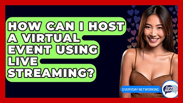 How Can I Host A Virtual Event Using Live Streaming? - Everyday-Networking